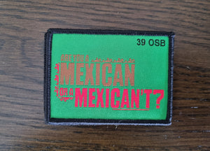 Are you a Mexican or a Mexicant? Patch