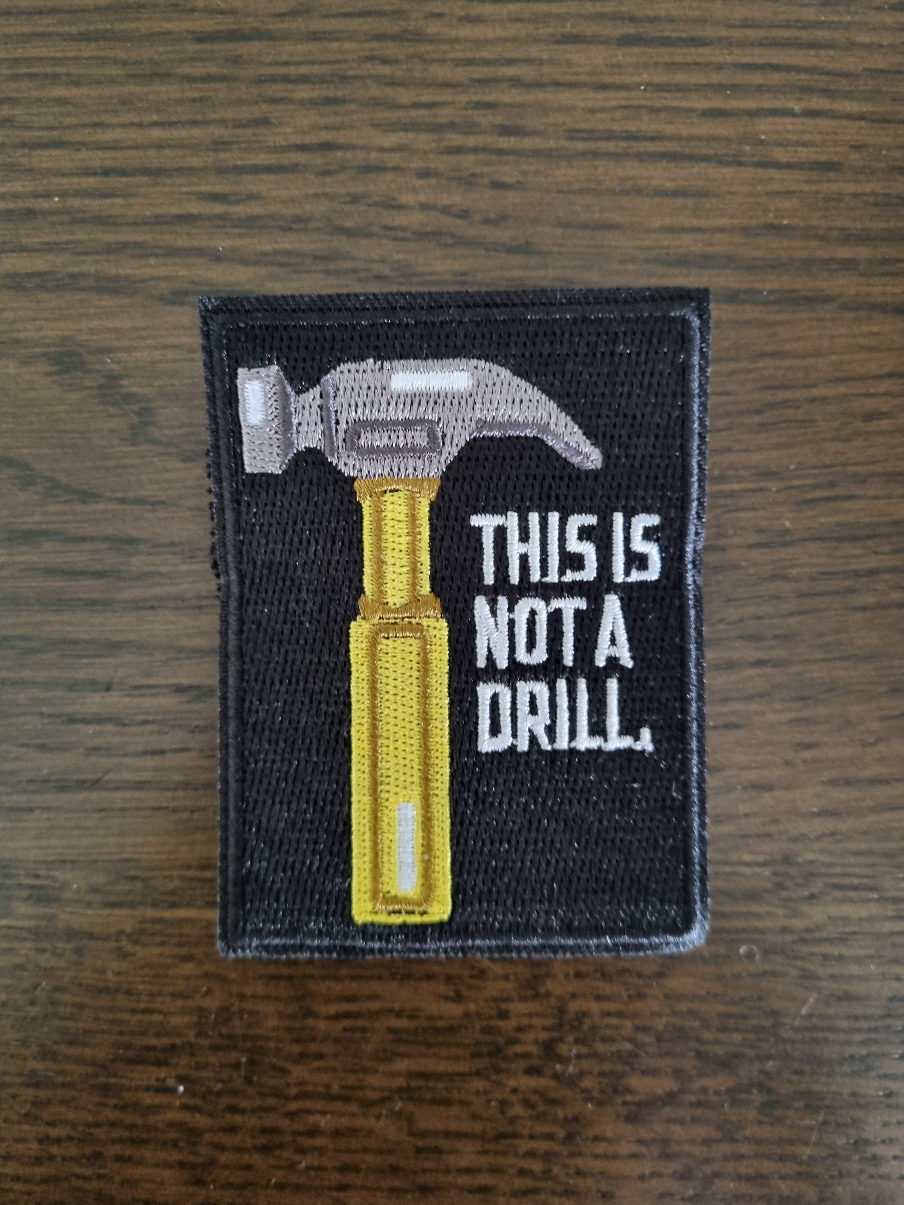 This is Not a Drill Patch